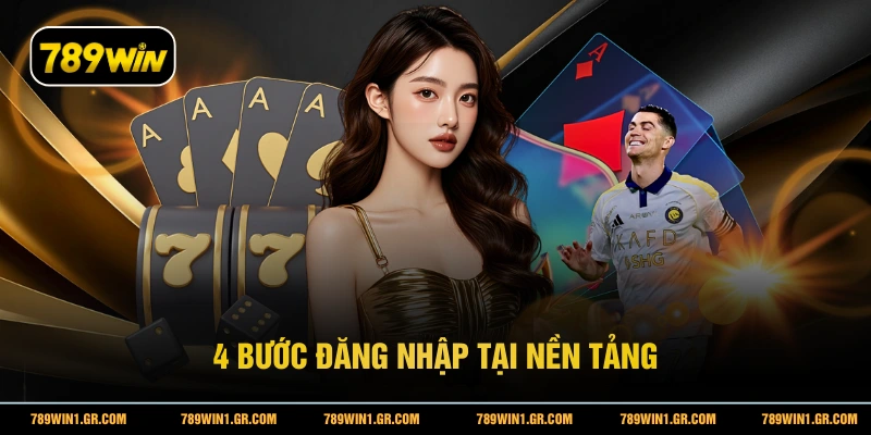 Đăng Nhập 789WIN 4 bước đăng nhập tại nền tảng