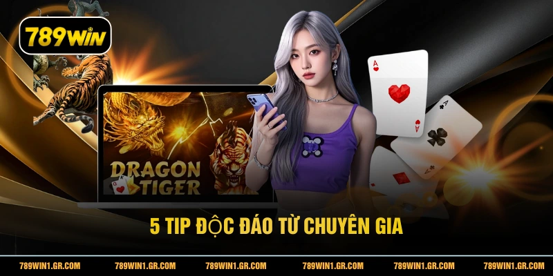 Rồng Hổ 789WIN - Trò Chơi Bài 1 Lá Siêu Tốc Độ 2026 5 tip độc đáo từ chuyên gia