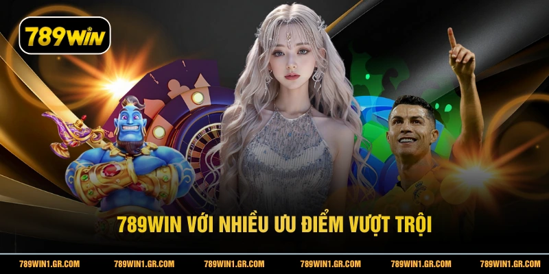 Đăng Ký 789WIN 789WIN với nhiều ưu điểm vượt trội
