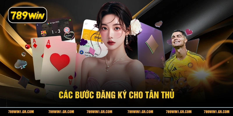 Đăng Ký 789WIN Các bước đăng ký cho tân thủ