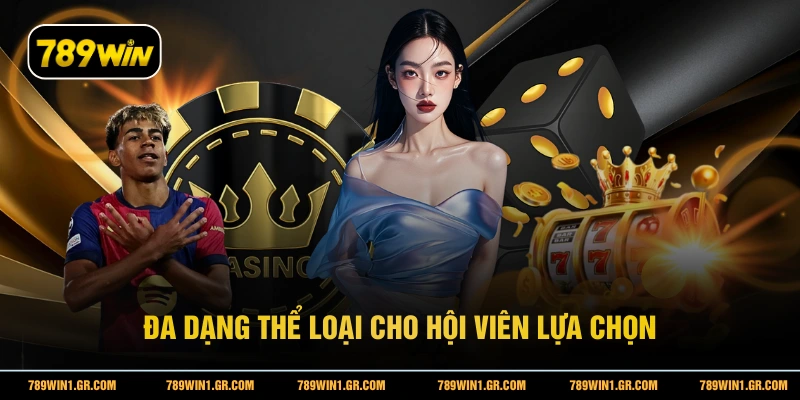 Giới Thiệu 789WIN Đa dạng thể loại cho hội viên lựa chọn