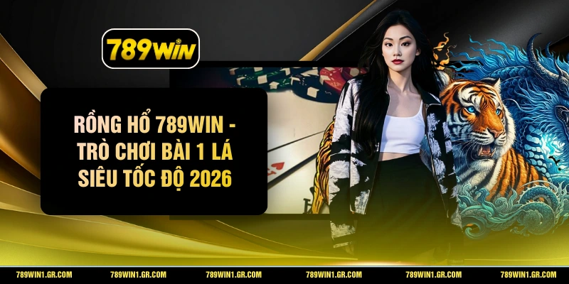 Rồng Hổ 789WIN
