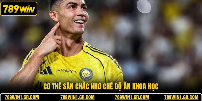 Cristiano Ronaldo - Biểu Tượng Của Nghị Lực Và Thành Công Cơ thể săn chắc nhờ chế độ ăn khoa học