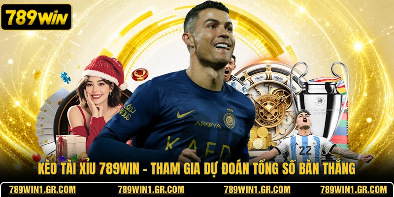 Kèo Tài Xỉu 789WIN - Tham Gia Dự Đoán Tổng Số Bàn Thắng